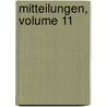 Mitteilungen, Volume 11 door Kriegsarchiv Austro-Hungaria