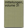 Mitteilungen, Volume 31 by Prague Verein FüR. Geschichte Der Deutschen In Den Sudentenländern