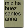 Miz Ha Buez Santes Anna door Peron