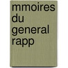 Mmoires Du General Rapp by Jean Rapp