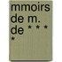 Mmoirs de M. de * * * *