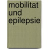Mobilitat Und Epilepsie by Jürgen Bauer