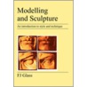 Modelling and Sculpture door F.J. Glass
