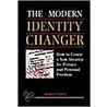 Modern Identity Changer door Sheldon Charrett