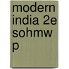 Modern India 2e Sohmw P by Judith M. Brown