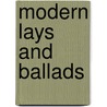 Modern Lays And Ballads by Robert Maynard Leonard