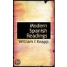 Modern Spanish Readings door William I. Knapp