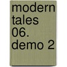 Modern Tales 06. Demo 2 by Brian Woods