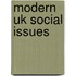 Modern Uk Social Issues