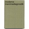Moderne Mammadiagnostik by Uwe Fischer