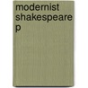 Modernist Shakespeare P door Hugh Grady