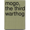 Mogo, the Third Warthog door Lita Judge