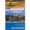 Momentum Is Your Friend door Joe Kurmaskie