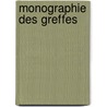 Monographie Des Greffes door Andr Thouin