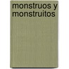 Monstruos y Monstruitos door Latinbooks