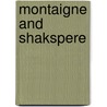 Montaigne And Shakspere door J.M. (John Mackinnon) Robertson