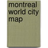 Montreal World City Map by Itmb