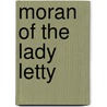 Moran Of The Lady Letty by Frank Norris