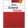 More Grammar Practice 2 door Sandra N. Elbaum
