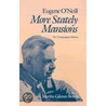 More Stately Mansions C by Eugene Gladstone O'Neill