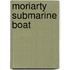 Moriarty Submarine Boat