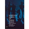 Morphy's Games of Chess door Philip Sergeant