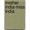 Mother India-Miss India door Antje Zenker