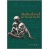 Motherhd Mentl Health P door Ian Brockington