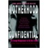 Motherhood Confidential