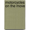 Motorcycles on the Move door Lee Sullivan Hill