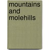 Mountains And Molehills door John Boardman Trask