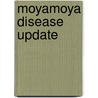 Moyamoya Disease Update door Teiji Tominaga