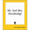 Mr. And Mrs. Woodbridge door Mrs Harriet Beecher Stowe