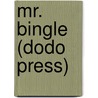 Mr. Bingle (Dodo Press) door George Barr McCutechon
