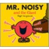 Mr. Noisy And The Giant