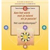 Aan het werk met je talent en je passie!