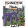Munching Mike's Mistake by Lyn Wendon