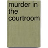 Murder In The Courtroom door Michael Stack