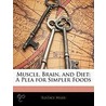 Muscle, Brain, And Diet door Eustace Miles