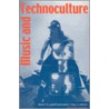 Music And Technoculture door Rene T.A. Lysloff