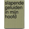 Slapende geluiden in mijn hoofd door W.H. Gispen