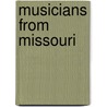 Musicians from Missouri by Source Wikipedia