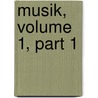Musik, Volume 1, Part 1 door Onbekend