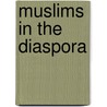 Muslims In The Diaspora by Rima Berns-McGown
