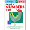 My Book Of Numbers 1-30 by Kumon Publishing