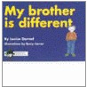 My Brother Is Different by Louise Gorrod