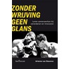 Zonder wrijving geen glans
