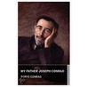 My Father Joseph Conrad door Borys Conrad