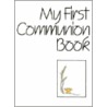 My First Communion Book door Onbekend