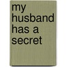 My Husband Has A Secret door Molly Ann Miller